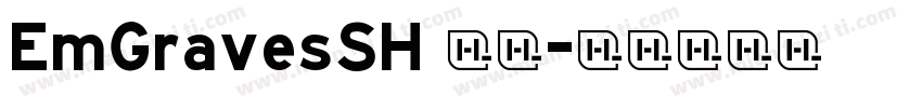 EmGravesSH 普通字体转换